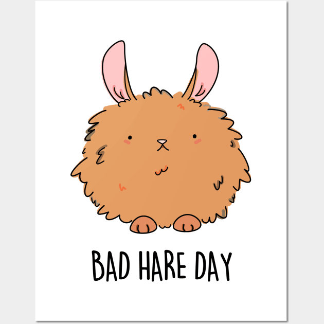 Bad Hare Day Cute Funny Rabbit Hare Pun Wall Art by punnybone